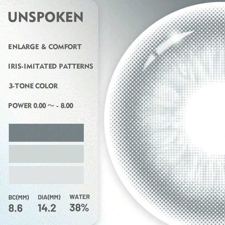 “UNSPOKEN “ yearly contact lense